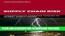 [PDF] Supply Chain Risk: Understanding Emerging Threats to Global Supply Chains Full Colection