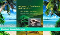 Big Deals  Asperger s Syndrome and Adults... Is Anyone Listening? Essays and Poems by Partners,