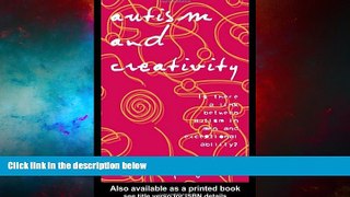 Must Have  Autism and Creativity: Is There a Link between Autism in Men and Exceptional Ability?
