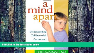 Big Deals  A Mind Apart: Understanding Children with Autism and Asperger Syndrome  Best Seller