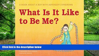 Big Deals  What Is It Like to Be Me?: A Book About a Boy with Asperger s Syndrome  Free Full Read