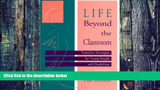 Big Deals  Life Beyond the Classroom : Transition Strategies for Young People with Disabilities,