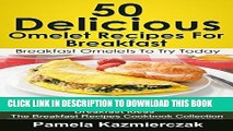 Collection Book 50 Delicious Omelet Recipes For Breakfast - Breakfast Omelets To Try Today