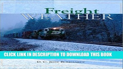 [Read PDF] Freight Weather : The Art of Stalking Trains Download Free