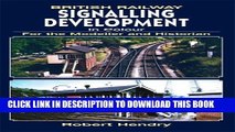 [Read PDF] BRITISH RAILWAY SIGNALLING DEVELOPMENT IN COLOUR FOR THE MODELLER AND HISTORIAN Ebook