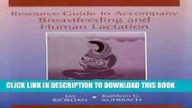 [PDF] Resource Guide to Accompany Breastfeeding and Human Lactation (Jones and Barlett Series in