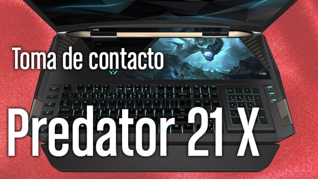 Predator 21X: El mejor equipo Gaming de Acer