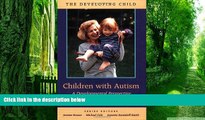 Big Deals  Children with Autism: A Developmental Perspective (The Developing Child) by Marian