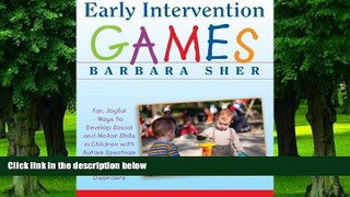 Big Deals  Early Intervention Games: Fun, Joyful Ways to Develop Social and Motor Skills in