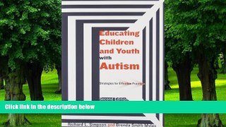 Big Deals  Educating Children and Youth with Autism: Strategies for Effective Practice by Richard