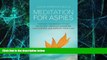 Must Have PDF  Meditation for Aspies: Everyday Techniques to Help People with Asperger Syndrome