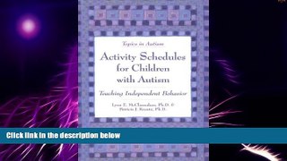Big Deals  Activity Schedules for Children With Autism: Teaching Independent Behavior (Topics in