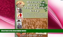 complete  Brewing Beer In The Glass City, Volume 1-The Buckeye Story