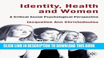 [PDF] Identity, Health and Women: A Critical Social Psychological Perspective Popular Online