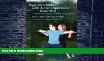 Big Deals  Yoga for Children With Autism Spectrum Disorders: A Step-by-Step Guide for Parents and