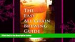 book online The Easy All Grain Brewing Guide: Learn the easy way to brew quality beer in your own
