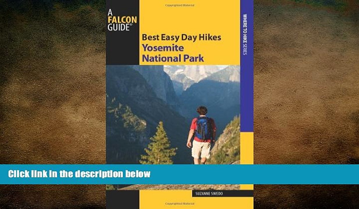 FREE PDF  Best Easy Day Hikes Yosemite National Park, 3rd (Best Easy Day Hikes Series) READ ONLINE