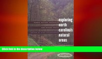READ book  Exploring North Carolina s Natural Areas: Parks, Nature Preserves, and Hiking Trails