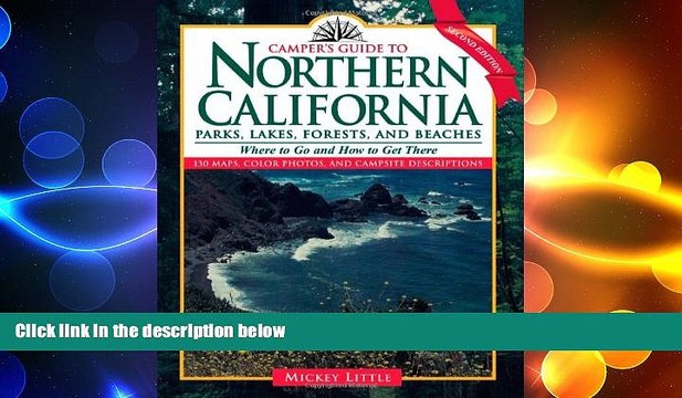 READ book Camper s Guide to Northern California: Parks, Lakes, Forests, and Beaches (Camper s