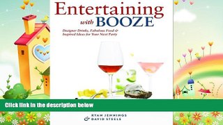 there is  Entertaining with Booze