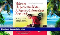 Big Deals  Helping Hyperactive Kids ? A Sensory Integration Approach: Techniques and Tips for