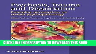 [PDF] Psychosis, Trauma and Dissociation: Emerging Perspectives on Severe Psychopathology Popular