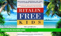 Big Deals  Ritalin-Free Kids: Safe and Effective Homeopathic Medicine for ADHD and Other