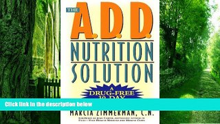 Must Have PDF  The A.D.D. Nutrition Solution: A Drug-Free 30 Day Plan  Best Seller Books Most Wanted