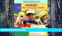 Big Deals  ADHD in the Young Child: Driven to Redirection: A Guide for Parents and Teachers of
