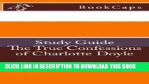 [Read] The True Confessions of Charlotte Doyle: A BookCaps Study Guide Free Books