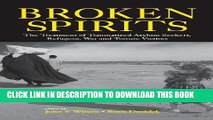 [PDF] Broken Spirits: The Treatment of Traumatized Asylum Seekers, Refugees and War and Torture