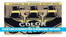 [PDF] Color Me Drunk: A Drinking and Drawing Activity Book Full Online