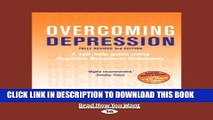 [PDF] Overcoming Depression: A Self-help Guide Using Cognitive Behavioral Techniques Popular Online