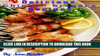 [PDF] Chicken Breast Recipes (Delicious Recipes Book 17) Full Collection