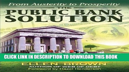 [PDF] The Public Bank Solution: From Austerity to Prosperity Popular Colection