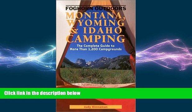 READ book Foghorn Outdoors Montana, Wyoming, and Idaho Camping: The Complete Guide to More Than