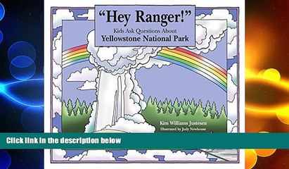 Free [PDF] Downlaod  "Hey Ranger!" Kids Ask Questions About Yellowstone National Park (Hey
