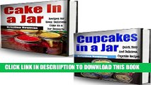[PDF] Desserts in a Jar Bundle (2 Books in 1) How to Make Cakes in a Jar   Cupcake in a Jar