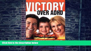 Big Deals  VICTORY OVER ADHD: a holistic approach for helping children with Attention Deficit