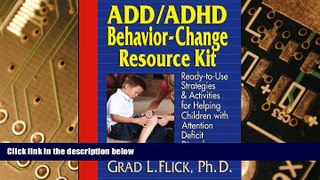 Big Deals  ADD / ADHD Behavior-Change Resource Kit: Ready-to-Use Strategies and Activities for