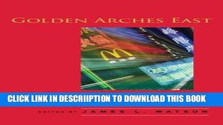 [New] Golden Arches East: McDonald s in East Asia, Second Edition Exclusive Online