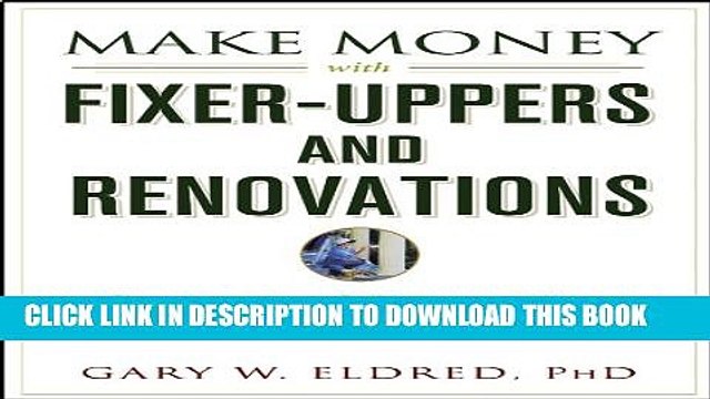 [PDF] Make Money with Fixer-Uppers and Renovations (Make Money in Real Estate) Full Colection