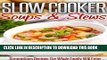 New Book Slow Cooker Soups And Stews: Create Delicious Soups And Stews In Your Slow Cooker.