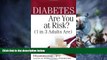 Big Deals  Diabetes: Are You at Risk? (1 in 3 Adults Are)  Best Seller Books Most Wanted