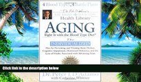 Big Deals  Aging: Fight it w/ the Blood Type Diet (Eat Right 4 Your Type Health Library)  Best