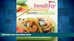 Must Have  American Heart Association Healthy Family Meals: 150 Recipes Everyone Will Love  READ
