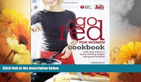 READ FREE FULL  American Heart Association The Go Red For Women Cookbook: Cook Your Way to a