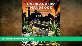 READ book  Overlanders  Handbook: Worldwide Route And Planning Guide (Car, 4Wd, Van, Truck)