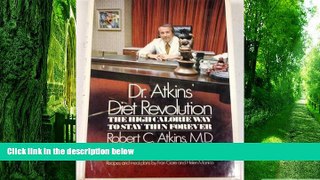 Big Deals  Dr. Atkins  Diet Revolution: The High Calorie Way to Stay Thin Forever; The Famous