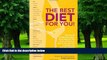 Big Deals  The Best Diet for You!: The Top 30 Weight-Loss Plans, from Atkins to the Zone, and How